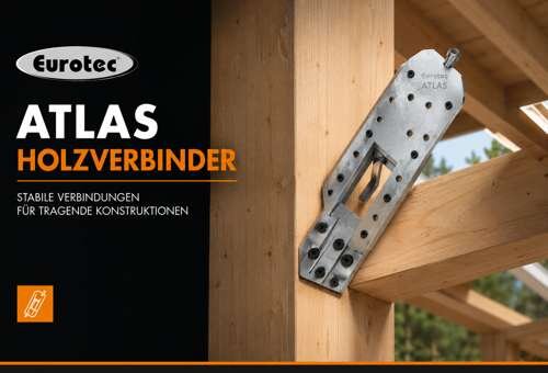 Eurotec ATLAS Holzverbinder
Die Eurotec ATLAS...