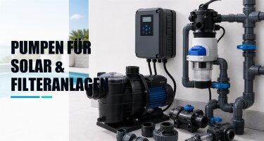 Pumpen für Solar & Filteranlagen